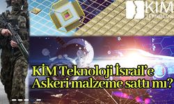 KİM Teknoloji İsrail’e Askeri malzeme sattı mı?