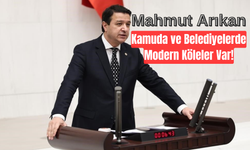 SP’li Mahmut  Arıkan: Taşeron Modern Kölelik Sistemidir!