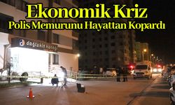 Ekonomik Kriz Polis Memurunu Hayattan Kopardı