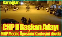 Sarıoğlan’da CHP li Başkan Adayı  MHP'li Abdullah Güntay’ı Darp etti!
