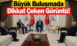 Cumhurbaşkanı Erdoğan ve Özel Buluşmasındaki Dikkat Çeken Detay!