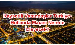 Kayserililer Milli Maç İçin O Alanda Buluşacak!