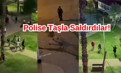 Utanç Veren Olay! Polise Taşla Saldırdılar