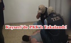 Kayseri'de PKK'lı Şahıs Böyle Yakalandı!