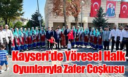 Kayseri'de Yöresel Halk Oyunlarıyla Zafer Coşkusu