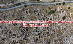 Kayseri'de 21 Yıl Sonra Yeni Bir Mahalle Ortaya Çıktı!