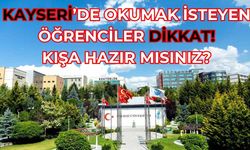 Kayseri'yi Tercih Eden Öğrenciler Dikkat! Kışa Hazır Olun!