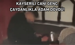 Kayseri’de bir genç çaydanlıkla adam dövdü!