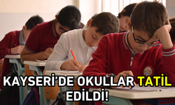 Kayseri’de okullar tatil edildi