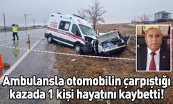 Eğitim camiasının acı günü! Ambulansla otomobilin çarpıştığı kazada hayatını kaybetti!