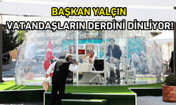 Başkan Yalçın vatandaşları dinliyor!