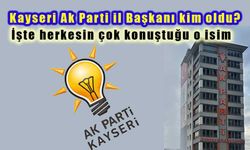 Ak Parti Kayseri il başkanı kim oldu? İşte Cumhurbaşkanı'nın atadığı isim