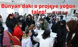 Bünyan’daki o projeye yoğun talep!
