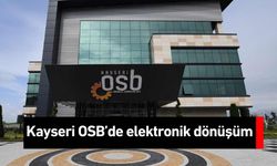 Kayseri OSB’de elektronik dönüşüm