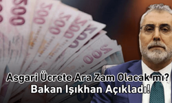 Bakan Işıkhan’dan asgari ücret açıklaması: Güncelleme yapabiliriz!