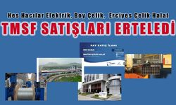 Hes Hacılar Elektrik, Boyçelik Metal ve Erciyes Çelik Halat Satış İhalesi Ertelendi