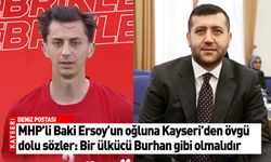 MHP’li Baki Ersoy’un oğluna Kayseri'den övgü dolu sözler: Bir ülkücü Burhan gibi olmalıdır