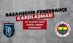 Başakşehir-Fenerbahçe karşılaşması ne zaman, saat kaçta, hangi kanalda?