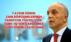 7 aydır süren zam görüşmelerinde tansiyon yükseliyor: TÜRK-İŞ’ten çarşamba günü önemli açıklama