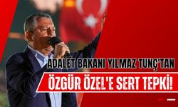 Adalet Bakanı Yılmaz Tunç'tan Özgür Özel'e sert tepki!