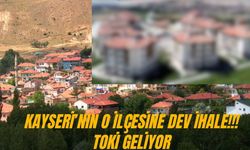Kayseri'nin o ilçesine TOKİ geliyor! İhale süreci başladı