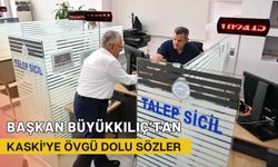 Başkan Büyükkılıç’tan KASKİ’ye övgü dolu sözler