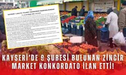 Kayseri’de 9 şubesi bulunan zincir market konkordato ilan etti!