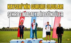 Kayseri’nin gururu oldular! Şehre 3 madalya ile döndüler