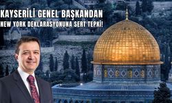 Kayserili genel başkandan New York deklarasyonuna sert tepki!