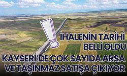 Kayseri’de Çok Sayıda Arsa ve Taşınmaz Satışa Çıkıyor: 20 Ağustos’ta İhale Var!