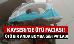 Kayseri’de ütü faciası! Ütü bir anda bomba gibi patladı