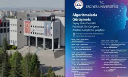 Algoritmalarla görüşmek: Erciyes Üniversitesi’nden yenilikçi yapay zekâ projesi