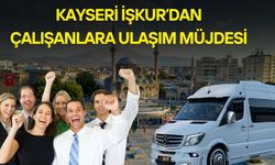Kayseri İŞKUR’dan çalışanlara ulaşım müjdesi
