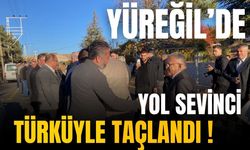 Yüreğil’de tamamlanan yolun ziyareti ''Hoşgeldiniz'' türküsü ile şenlendi!