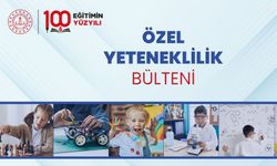 Özel Yeteneklilik Bülteni yayımlandı