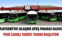 Kayseri’de ulaşımda yeni zamlı tarife yarın başlıyor