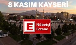 8 Kasım 2025 Kayseri nöbetçi eczaneler