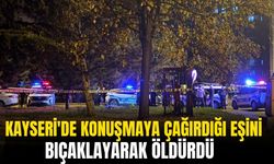 Kayseri'de Konuşmaya Çağırdığı Eşini Sokak Ortasında Bıçaklayarak Öldürdü