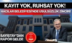 Sayıştay’dan rapor geldi: Kayıt yok, ruhsat yok! Hacılar Belediyesi’nde usulsüzlük zinciri!