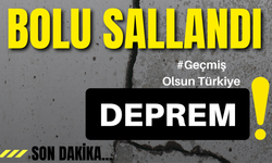 Bolu'da deprem oldu !