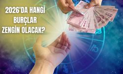 2026 Yılında hangi burçlar zengin olacak? Bu burçlar servetine servet katacak