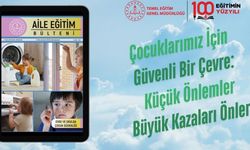 Aile eğitim bülteni çocuk güvenliği temasıyla yayımlandı