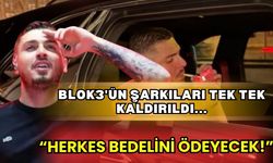 Şarkıları tek tek kaldırılan Blok3 tehditler savurdu: Herkes bedelini ödeyecek!