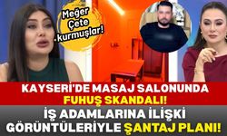 Kayseri'de masaj salonunda fuhuş iddiası! İş adamlarına şantaj planı mı yaptılar?