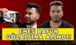 Hakkında yakalama kararı çıkarılmıştı! Enes Batur gözaltına alındı