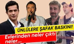Ünlülere şafak operasyonu! Murat Dalkılıç, Kaan Tangöze, Kemal Doğulu ve İsmail Hacıoğlu gözaltına alındı