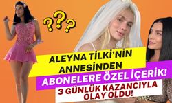 Aleyna Tilki'nin annesinden abonelere özel içerik! 3 günde paraya para demedi
