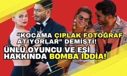 Kocama çıplak fotoğraf atıyorlar demişti! Ünlü oyuncu Pelin Karahan ve eşi hakkında bomba iddia!
