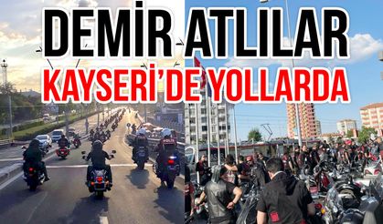 Demir Atlılar Kayseri’de Yollarda!