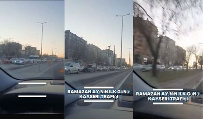 Kayseri’de Ramazan’ın ilk günü trafik felç oldu!
